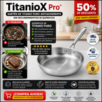 TitanioX Pro® – Sartén de Titanio Puro Antiadherente sin Recubrimientos ni Químicos